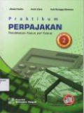 Praktikum perpajakan : Pendekatan kasus per kasus