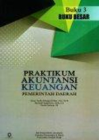 Praktikum akuntansi keuangan pemerintah daerah, Buku 3