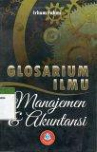 Glosarium ilmu manajemen & akuntansi