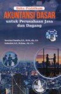 Buku praktikum akuntansi dasar untuk perusahaan jasa dan dagang