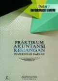 Praktikum akuntansi keuangan pemerintah daerah, Buku 1 informasi umum