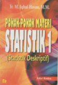 Pokok - pokok materi statistik 1 : Statistik deskriptif