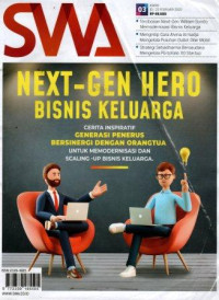 Majalah SWA: Nex-GEN HERO bisnis keluarga, cerita inspiratif generasi penerus bersinergi dengan orangtua untuk memodernisasi dan scaling- bisnis keluarga