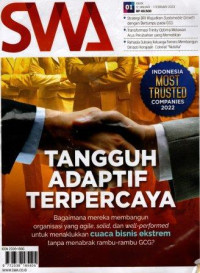 Majalah SWA: Tangguh adaptif terpercaya, bagaimana mereka membangun organisasi yang agile, solid, dan well-performed untuk menaklukkan cusca bisnis ekstrem tanpa menabrak rambu-rambu GCG?