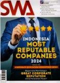 Majalah SWA: Indonesia Most Reputable Companies 2024: Bagaimana membangun Great Corporate Reputation di era perubahan pesat