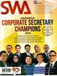 Majalah SWA: Indonesia corporate secretary champions 2025, Inilah best practices dari barisan corporate secretary pilihan dalam menjaga tata kelola dan reputasi perusahaan di tengah situasi yang sangat menantang