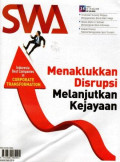 Majalah SWA: Menaklukkan disrupsi melanjutkan kejayaan