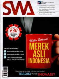 Majalah SWA: Merek asli indonesia makin berjaya, dari survei terbukti konsumen makin puas, pelanggan makin loyal, daya saing terhadap merek asing makin kuat